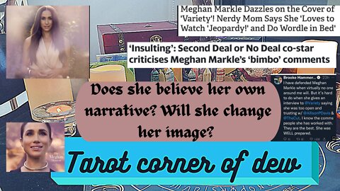 Does Meghan believe hers own narrative? Will she succeed in changing her image?
