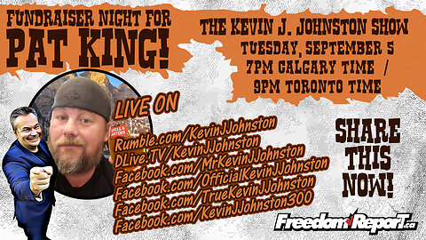 Pat King - The Canadian Political Prisoner FUNDRAISER NIGHT on The Kevin J. Johnston Show
