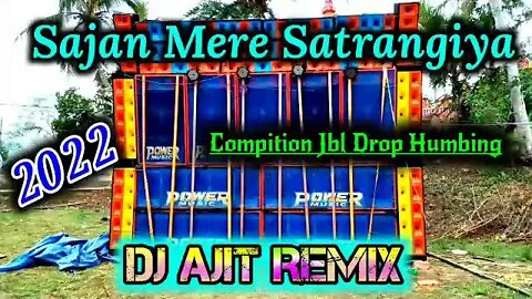 Sajan Mere Satrangiya (Vibrate Drop Bass Vs Ambulance Trance) Dj Ajit Remix Present-New Aj Stile Dj