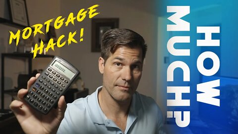 How Much? Mortgage Hack!