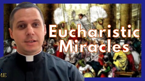 Happy Thanksgiving! Eucharistic Miracles with Fr. George Elliott