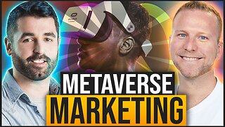 Modern Day Marketing and the Metaverse with Ryan Stewart