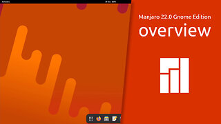 Manjaro 22.0 "Sikaris" Gnome Edition overview | OS FOR EVERYONE