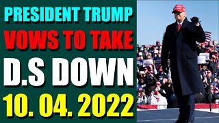 SHARIRAYE UPDATE TODAY (OCT 04, 2022) - PRESIDENT TRUMP VOWS TO TAKE D.S DOWN
