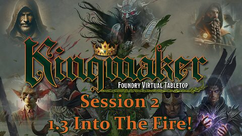 KINGMAKER 1.3 Into The Fire ( The Steel Phantoms are Born ) - A Call To Heroes