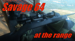 Savage 64 at The Range
