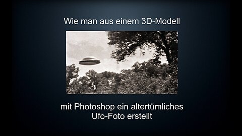 Ufologie Altertümliches Ufofoto 3D Modell mit Photoshop Fotografie Fälschung