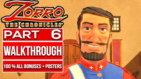 ZORRO THE CHRONICLES Gameplay Walkthrough PART 6 No Commentary (100% All Posters + Bonus Objectives)