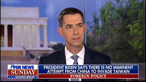 Sen Cotton On When He Thinks China Will Invade Taiwan