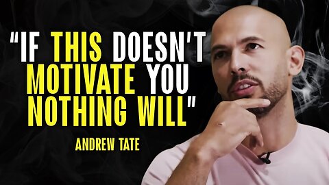 YOU MUST KNOW THIS - Motivational Speech by Andrew Tate! - IF THIS DOESN'T MOTIVATE YOU NOTHING WILL