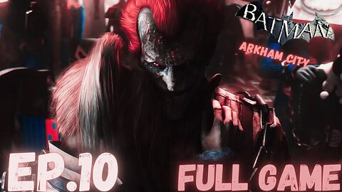 BATMAN: ARKHAM CITY Gameplay Walkthrough EP.10- The Joker FULL GAME