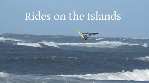 Rides on the Islands : Windsurfing action from the Maggies