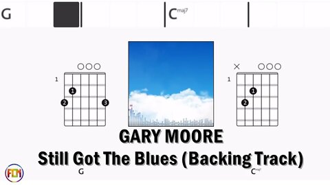 GARY MOORE Still Got The Blues Backing Track FCN GUITAR CHORDS & LYRICS