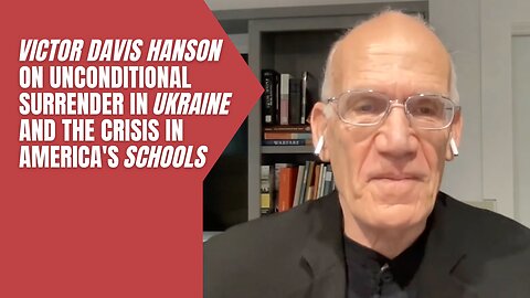 Is Unconditional Surrender the Answer in Ukraine? - Victor Davis Hanson on O'Connor Tonight