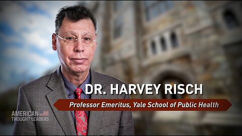 Dr. Harvey Risch - Fake Studies, Cherry-Picked Data, and Big Pharma’s Stranglehold on Medicine