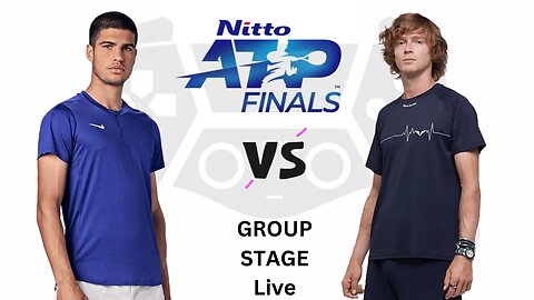 Carlos Alcaraz Garfia vs Andrey Rublev | Nitto ATP Finals 2023 Group Stage Game Live Today