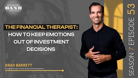 The Financial Therapist: How To Keep Emotions Out of Investment Decisions #MakingBank #S7E53