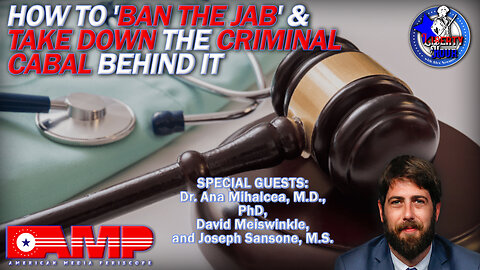 How to ‘Ban The Jab’ & Take Down the Criminal Cabal Behind it