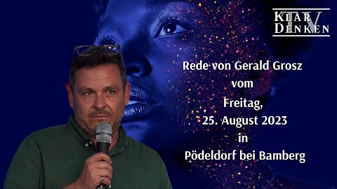Rede von Gerald Grosz vom 25. August in Pödeldorf bei Bamberg