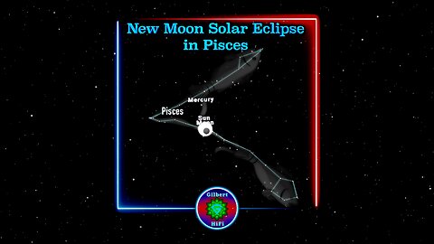 New Moon Solar Eclipse in Pisces