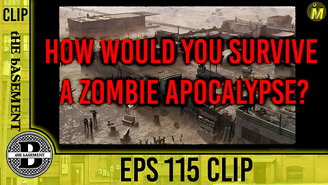 ePS – 115 – What would you do in a Zombie Apocalypse?
