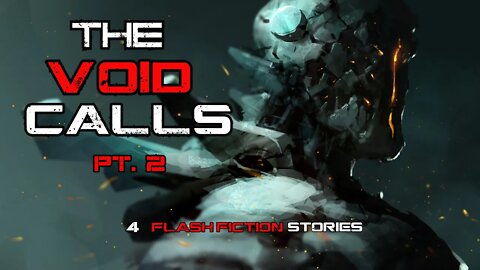 The Void Calls | Sci Fi Flash Fiction Compilation Vol. 3