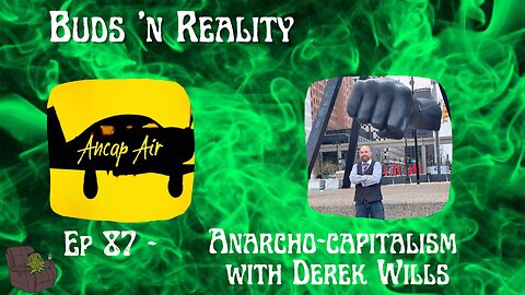 S2E41 - Anarcho-capitalism with Derek Wills