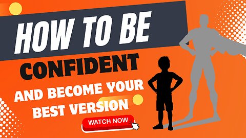 The Ultimate Guide to Improving Your Self Confidence