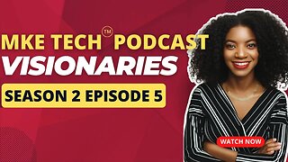 S2:Ep. 5, "Visionaries" ft Arlando Monk #Tech #Inclusion #Innovation #Visionary #WisconsinTech