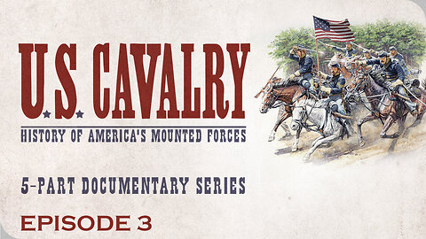 U.S. Cavalry: History of America's Mounted Forces | Episode 3 | The Rough Riders and the New Horse