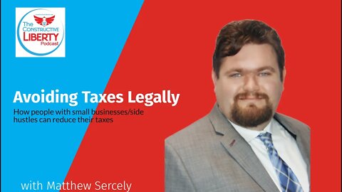 Avoiding Taxes Legally - with Matthew Sercely