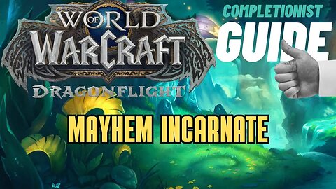 Mayhem Incarnate World of Warcraft Dragonflight Emerald Dream