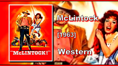 McLintock! (1963) | WESTERN | FULL MOVIE