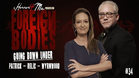 Foreign Bodies 34: Going Down Under (May 28)