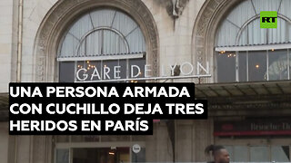 Una persona armada con cuchillo deja tres heridos en París