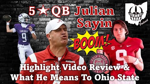 Julian Sayin Highlight Video Review & What He Means To Ohio State