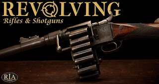 FASCINATING Revolving Rifle & Shotgun Evolution