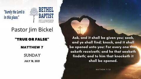 “True OR False” | Pastor Bickel | Bethel Baptist Fellowship [SERMON]