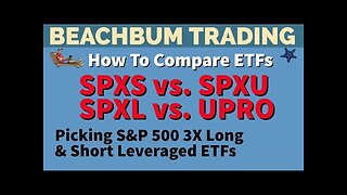 SPXS vs. SPXU | SPXL vs. UPRO | Picking S&P 500 3X Leveraged Long & Short ETFs | How To Compare ETFs
