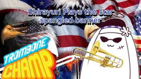 Honorary American Tenshi! Vtuber Shirayuri Lily! plays the star spangled banner [Trombone Champ]