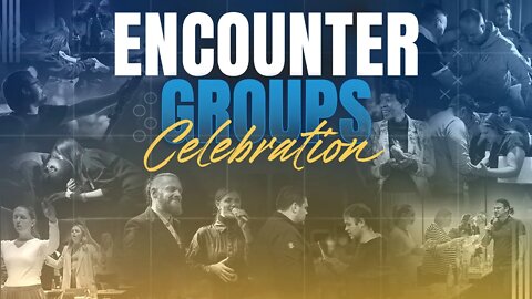 Encounter Groups Celebration