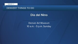 Denver7 Things to Do: April 22-24, 2022