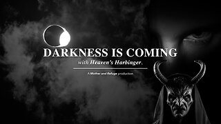 Darkness Is Coming with Heaven's Harbinger