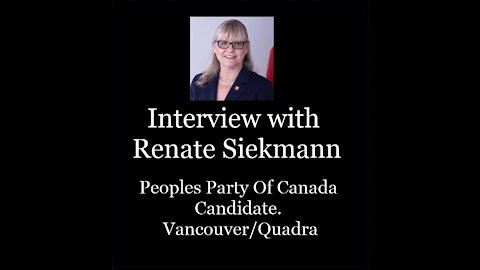 Interview with Peoples Party Of Canada Candidate Renate Siekmann