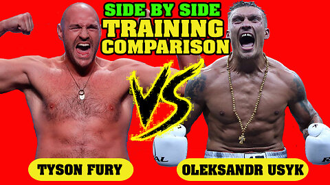 Tyson Fury vs Oleksandr Usyk Training side by side comparison