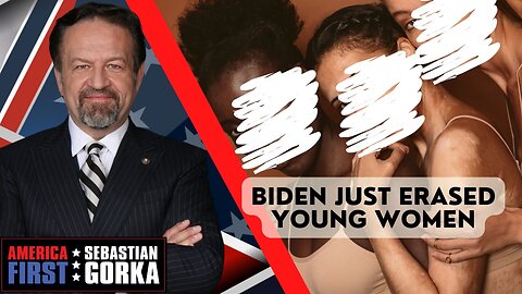 Biden just erased young women. Mary Margaret Olohan with Sebastian Gorka on AMERICA First