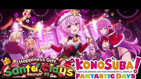 KonoSuba: Fantastic Days (Global) - Happiness Gift! Santa Claus Recruit P2 Banner Summons