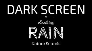 Rain Sounds for Sleeping Dark Screen | SLEEP & RELAXATION | Black Screen
