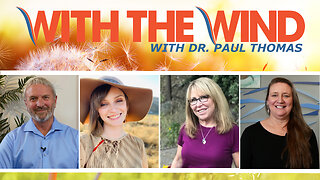 WITH THE WIND WITH DR. PAUL - SHOW 102