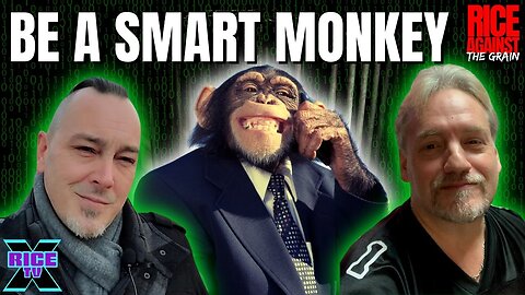 Be A Smart Monkey w Alphonse Faggiolo Ep 4